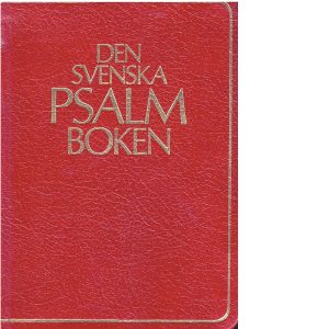 Den svenska psalmboken – en kort historik